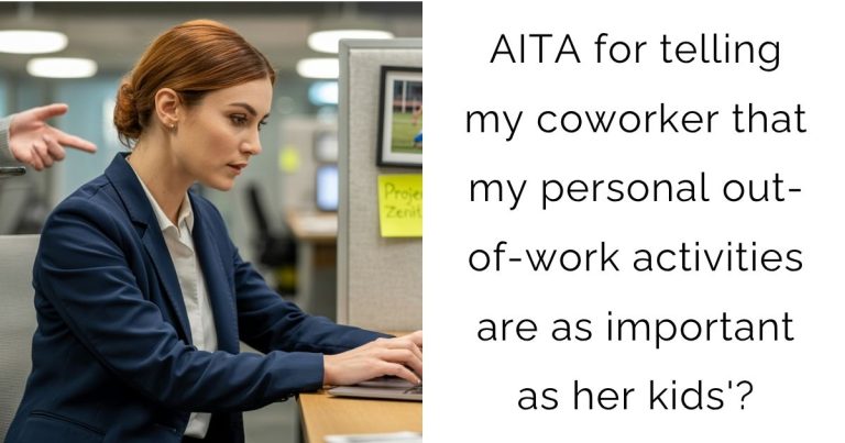 AITA for telling my coworker that my personal out-of-work activities are as important as her kids’?