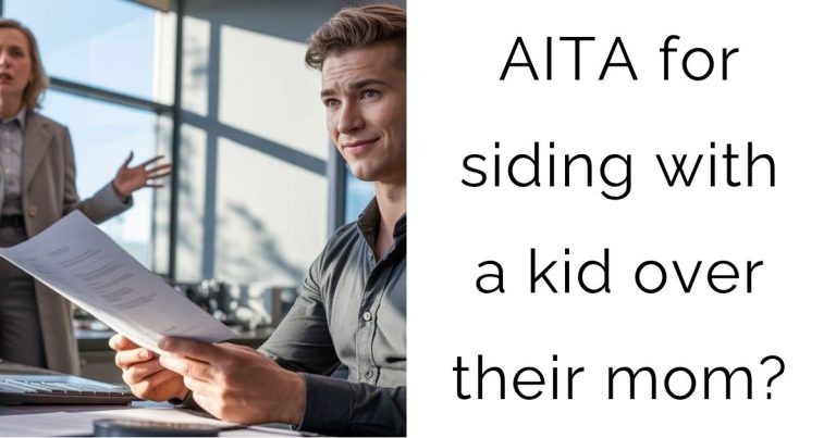 AITA for siding with a kid over their mom?