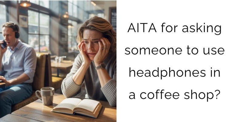 AITA for asking someone to use headphones in a coffee shop?