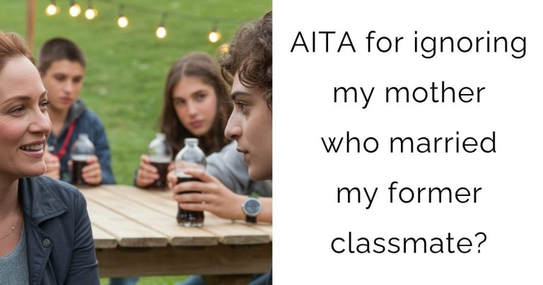 AITA for ignoring my mother who married my former classmate?