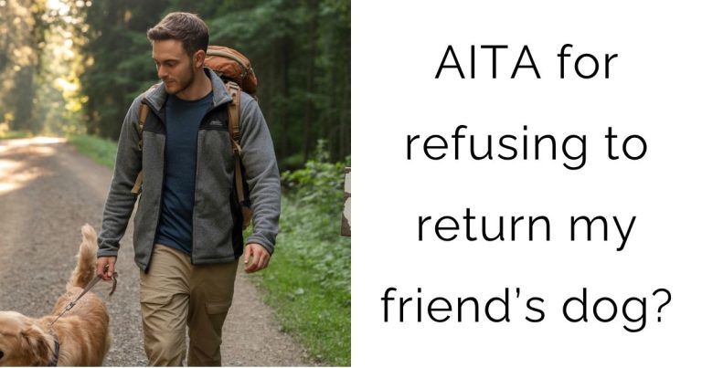 AITA for refusing to return my friend’s dog?