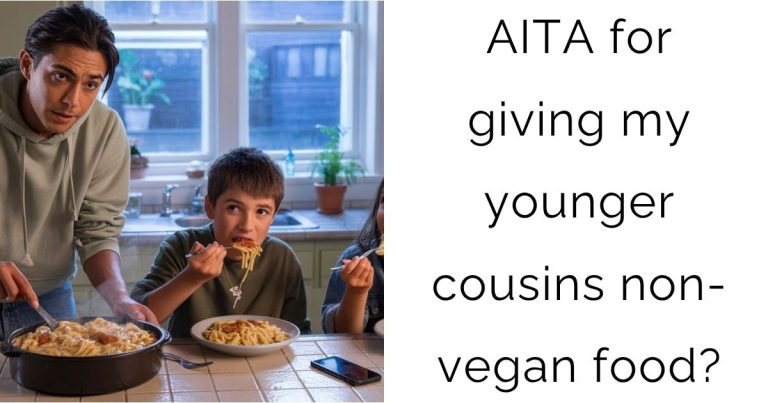 AITA for giving my younger cousins non-vegan food?