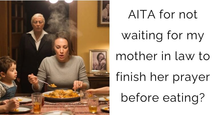 AITA for not waiting for my mother in law to finish her prayer before eating?