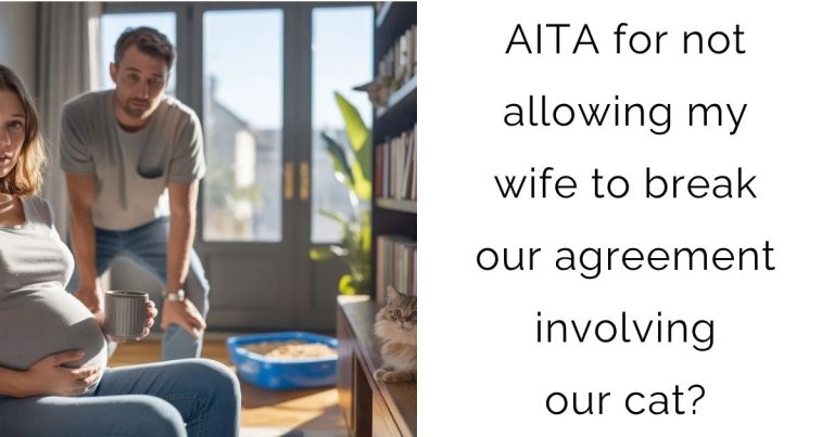 AITA for not allowing my wife to break our agreement involving our cat?