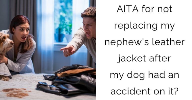 AITA for not replacing my nephew’s leather jacket after my dog had an accident on it?