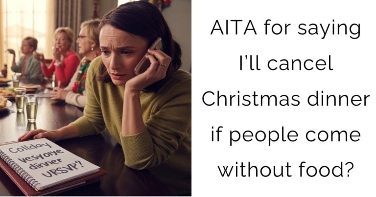 AITA for saying I’ll cancel Christmas dinner if people come without food?