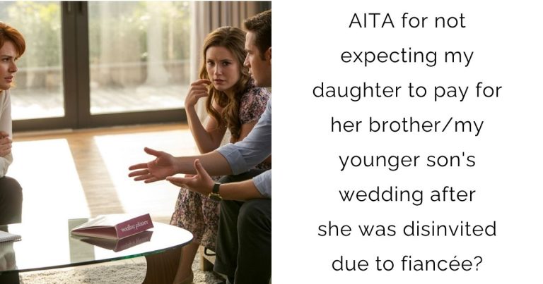 AITA for not expecting my daughter to pay for her brother/my younger son’s wedding after she was disinvited due to fiancée?