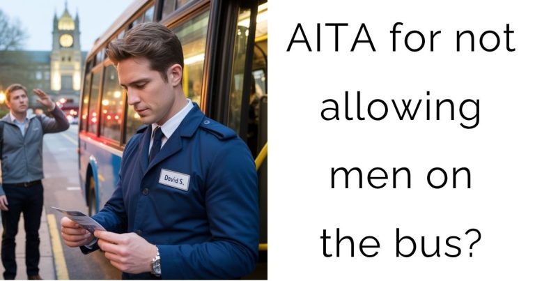 AITA for not allowing men on the bus?