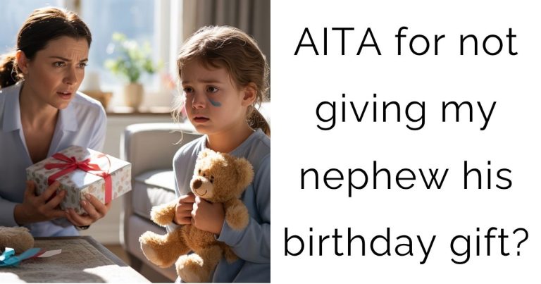 AITA for not giving my nephew his birthday gift?