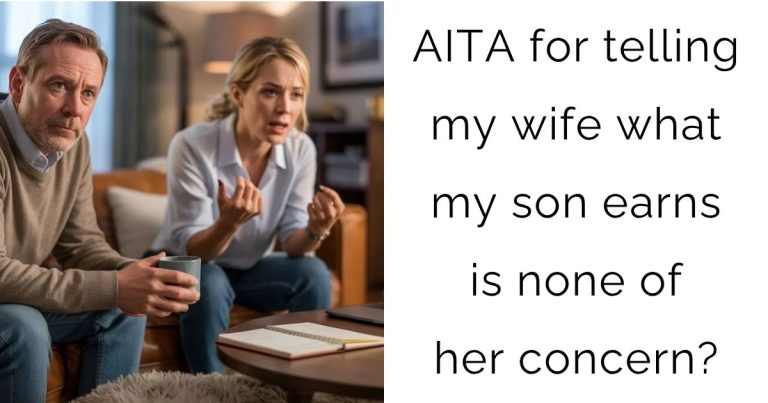 AITA for telling my wife what my son earns is none of her concern?