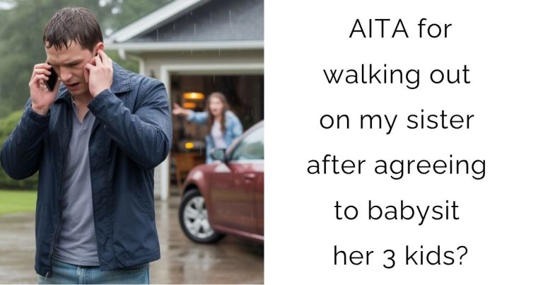 AITA for walking out on my sister after agreeing to babysit her 3 kids?