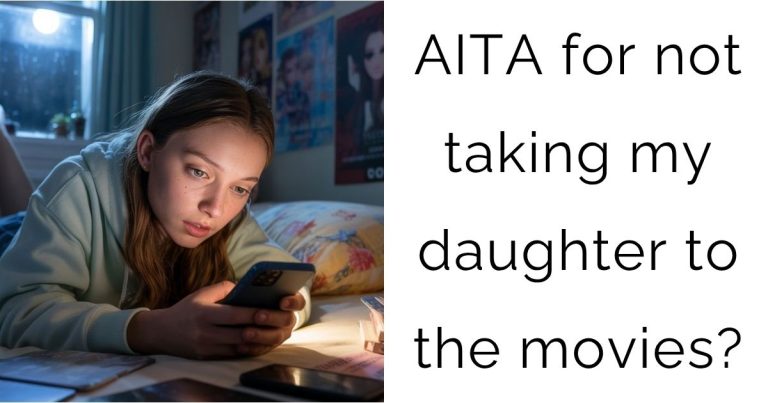 AITA for not taking my daughter to the movies?