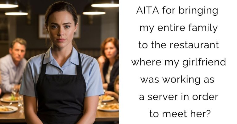 AITA for bringing my entire family to the restaurant where my girlfriend was working as a server in order to meet her?