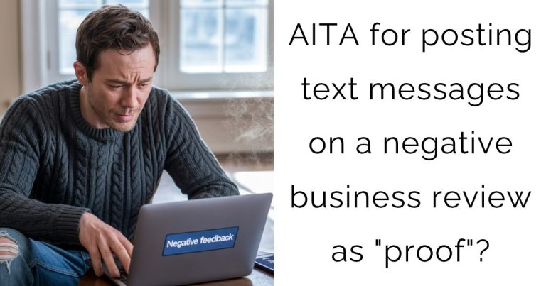 AITA for posting text messages on a negative business review as “proof”?