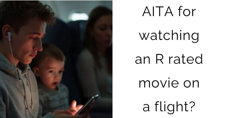 AITA for watching an R rated movie on a flight?