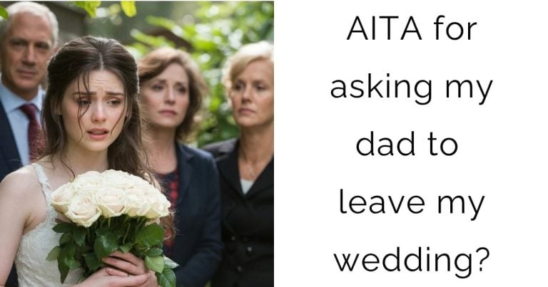 AITA for asking my dad to leave my wedding?