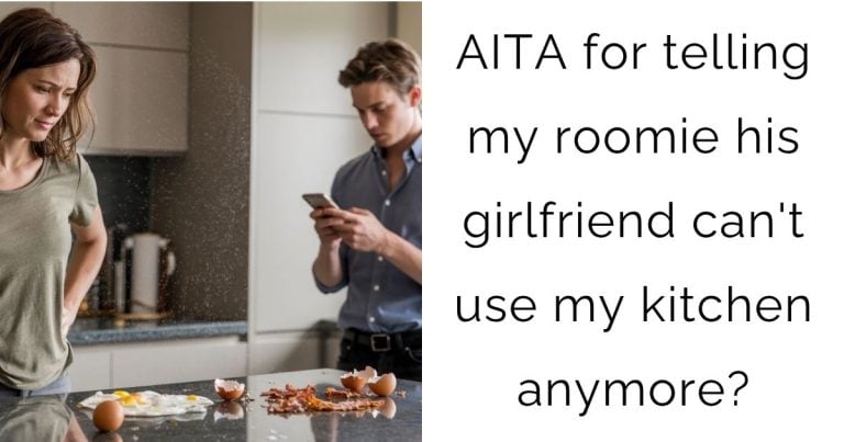 AITA for telling my roomie his girlfriend can’t use my kitchen anymore?