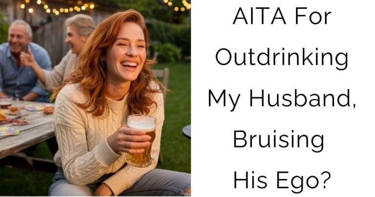 AITA For Outdrinking My Husband, Bruising His Ego?