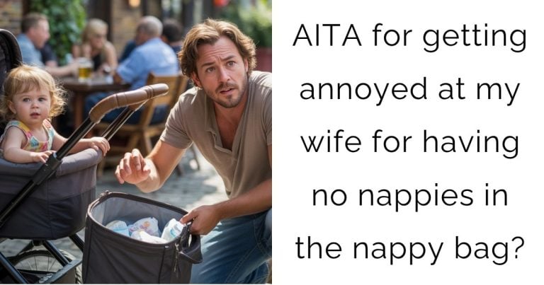 AITA for getting annoyed at my wife for having no nappies in the nappy bag?