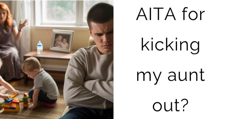 AITA for kicking my aunt out?