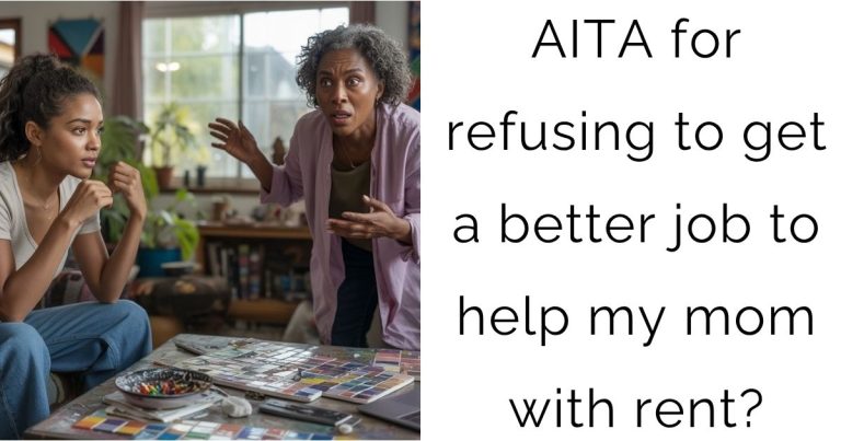 AITA for refusing to get a better job to help my mom with rent?