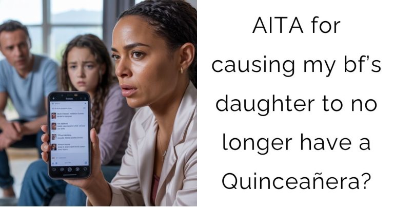 AITA for causing my bf’s daughter to no longer have a Quinceañera?