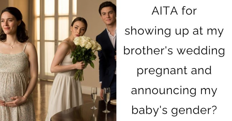 AITA for showing up at my brother’s wedding pregnant and announcing my baby’s gender?