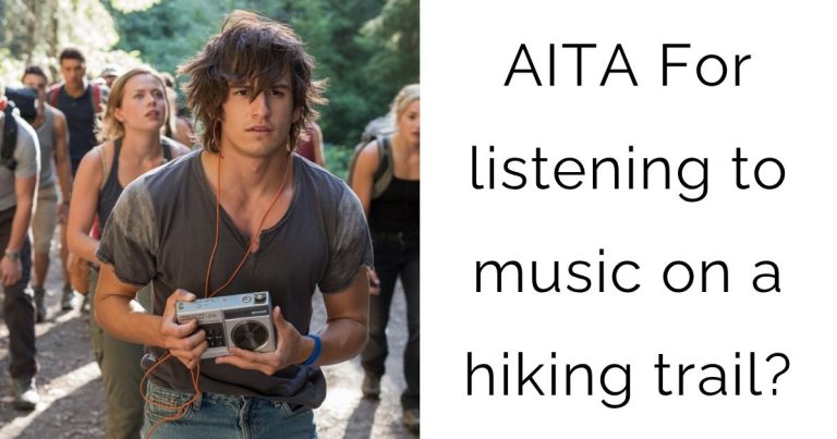 AITA For listening to music on a hiking trail?
