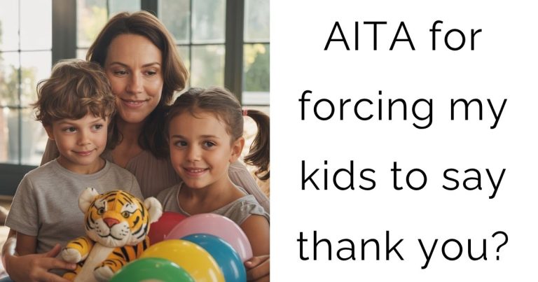 AITA for forcing my kids to say thank you?