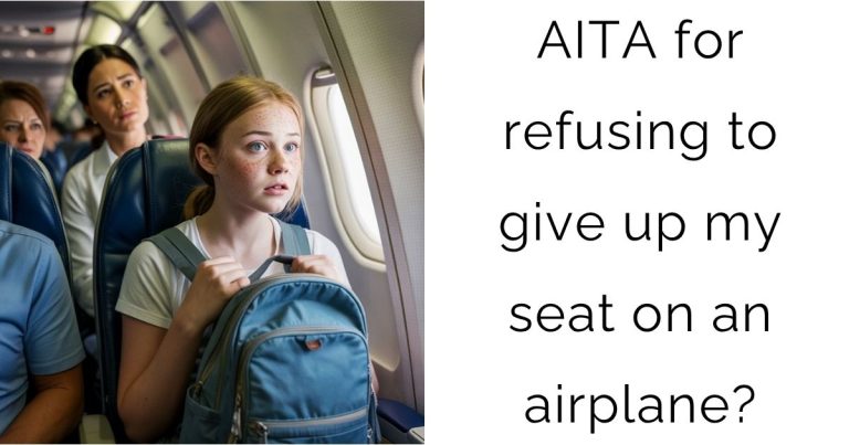 AITA for refusing to give up my seat on an airplane?