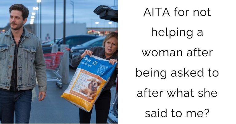 AITA for not helping a woman after being asked to after what she said to me?