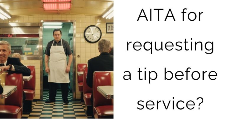 AITA for requesting a tip before service?