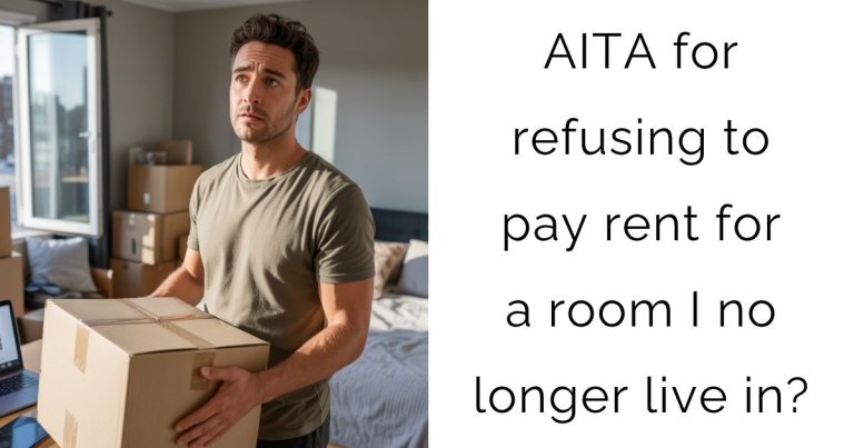 AITA for refusing to pay rent for a room I no longer live in?