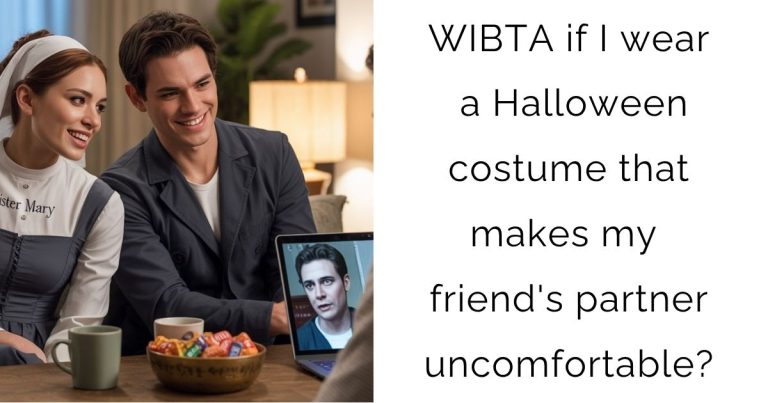 WIBTA if I wear a Halloween costume that makes my friend’s partner uncomfortable?