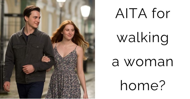 AITA for walking a woman home?