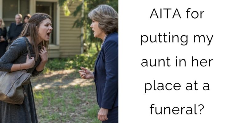 AITA for putting my aunt in her place at a funeral?