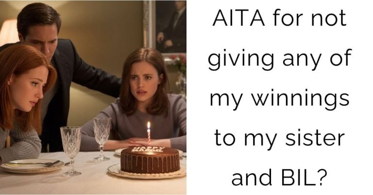 AITA for not giving any of my winnings to my sister and BIL?