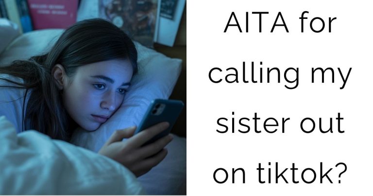 AITA for calling my sister out on tiktok?