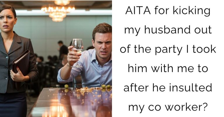 AITA for kicking my husband out of the party I took him with me to after he insulted my co worker?
