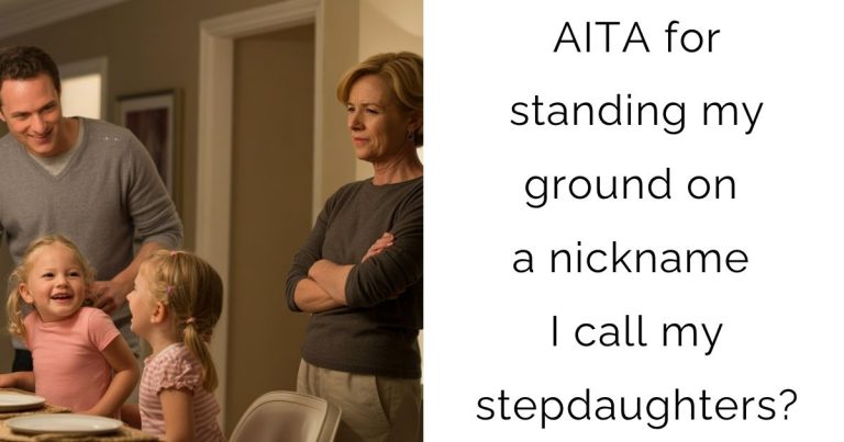 AITA for standing my ground on a nickname I call my stepdaughters?