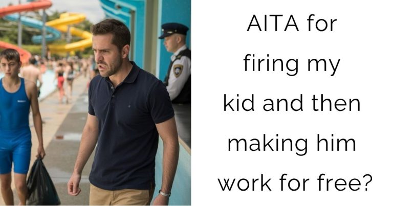 AITA for firing my kid and then making him work for free?