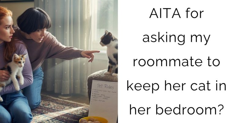 AITA for asking my roommate to keep her cat in her bedroom?