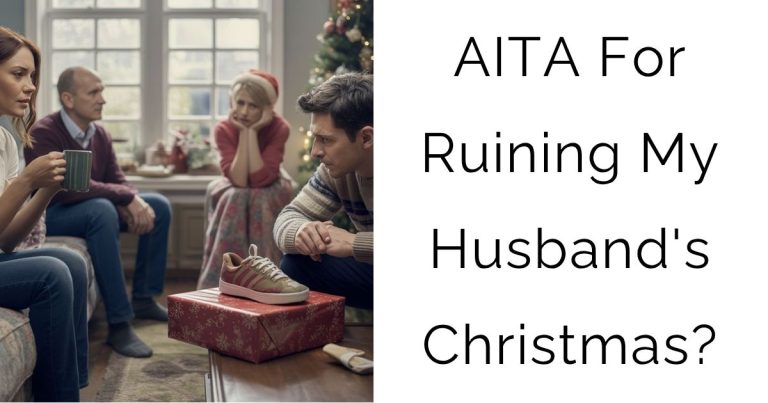 AITA For Ruining My Husband’s Christmas?