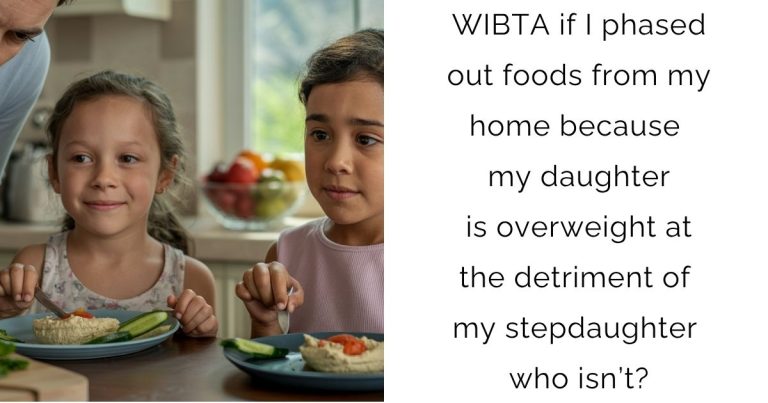 WIBTA if I phased out foods from my home because my daughter is overweight at the detriment of my stepdaughter who isn’t?