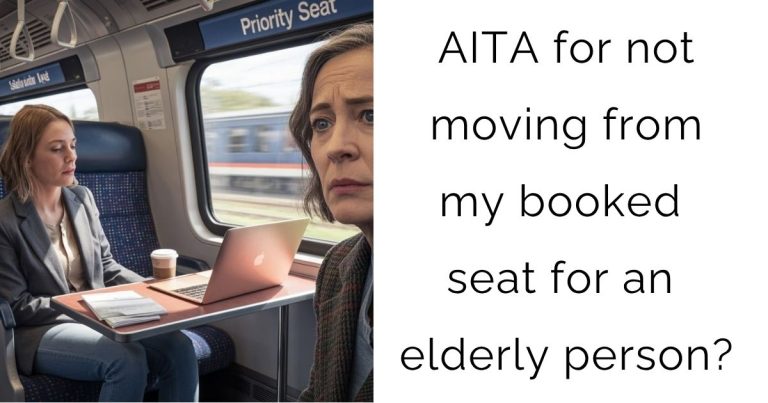 AITA for not moving from my booked seat for an elderly person?