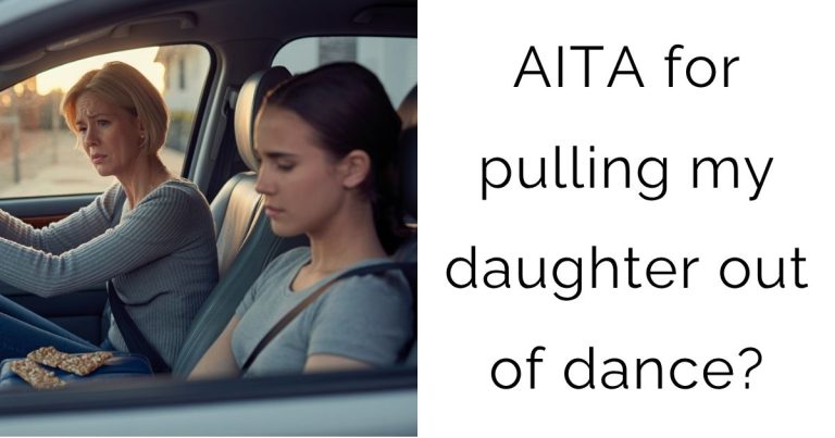 AITA for pulling my daughter out of dance?