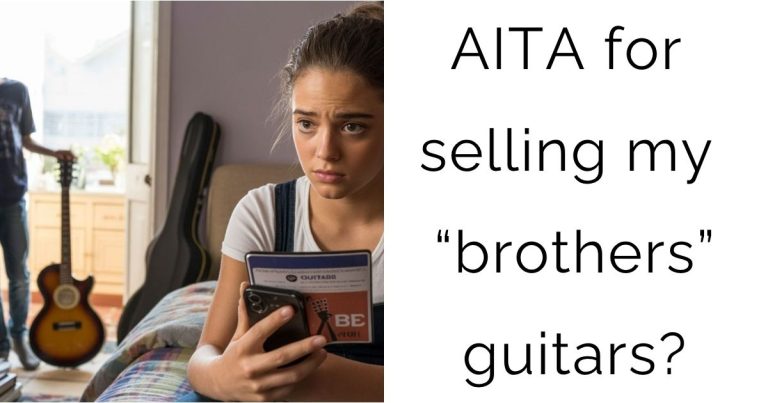 AITA for selling my “brothers” guitars?