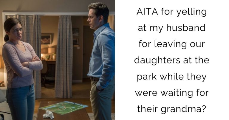 AITA for yelling at my husband for leaving our daughters at the park while they were waiting for their grandma?
