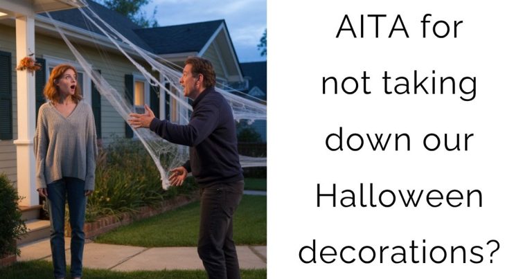 AITA for not taking down our Halloween decorations?