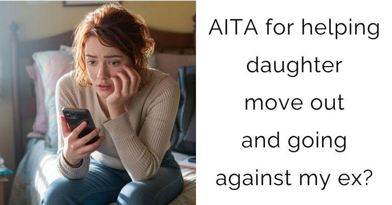 AITA for helping daughter move out and going against my ex?
